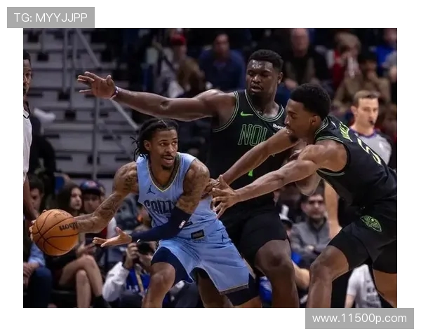 鹈鹕与灰熊精彩对决录像回放分析与赛后点评